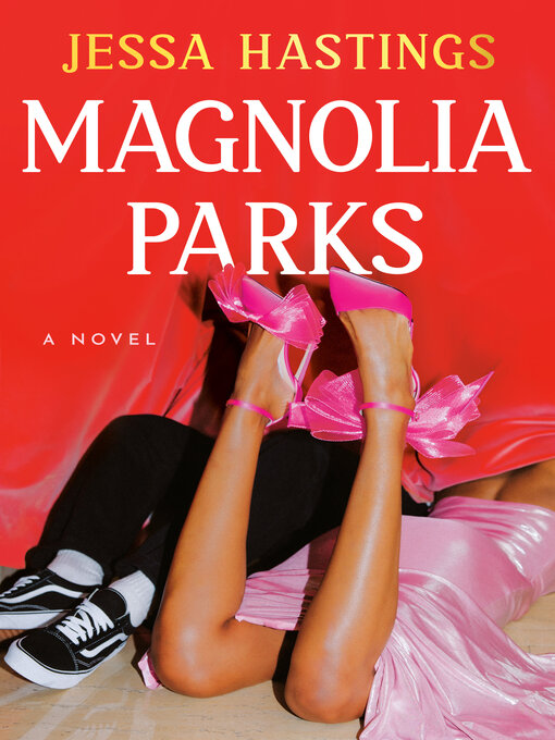 Title details for Magnolia Parks by Jessa Hastings - Available